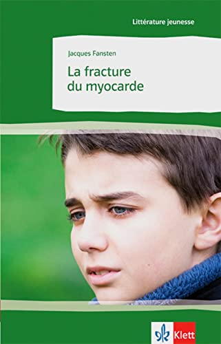 La fracture du myocarde: Französische Lektüre für das 3. Lernjahr (Littérature jeunesse)